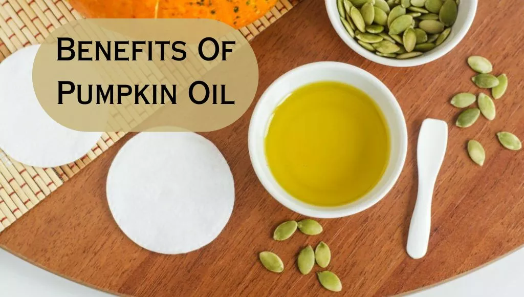 Benefits Of Pumpkin Seed Oil