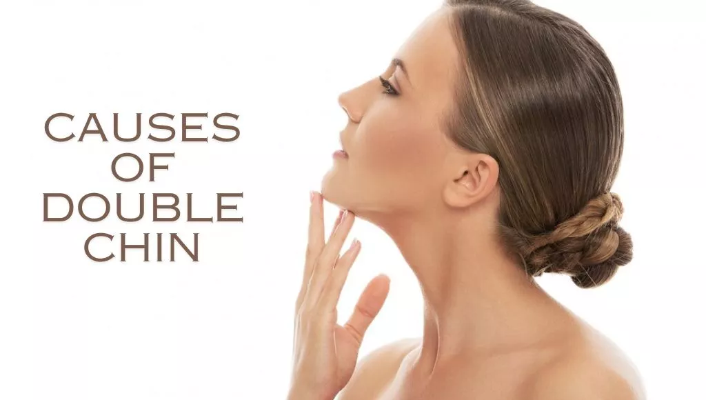 Causes of Double Chin