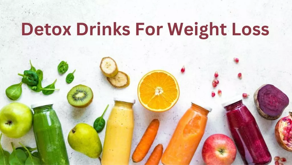 Detox Drinks For Weight Loss