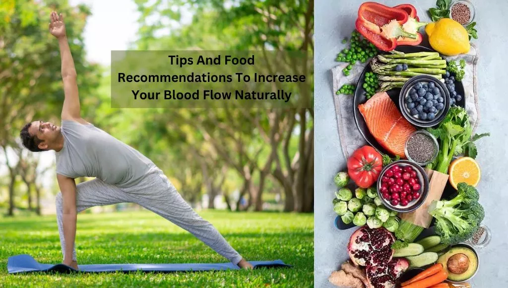 Tips And Food Recommendations To Increase Blood Flow