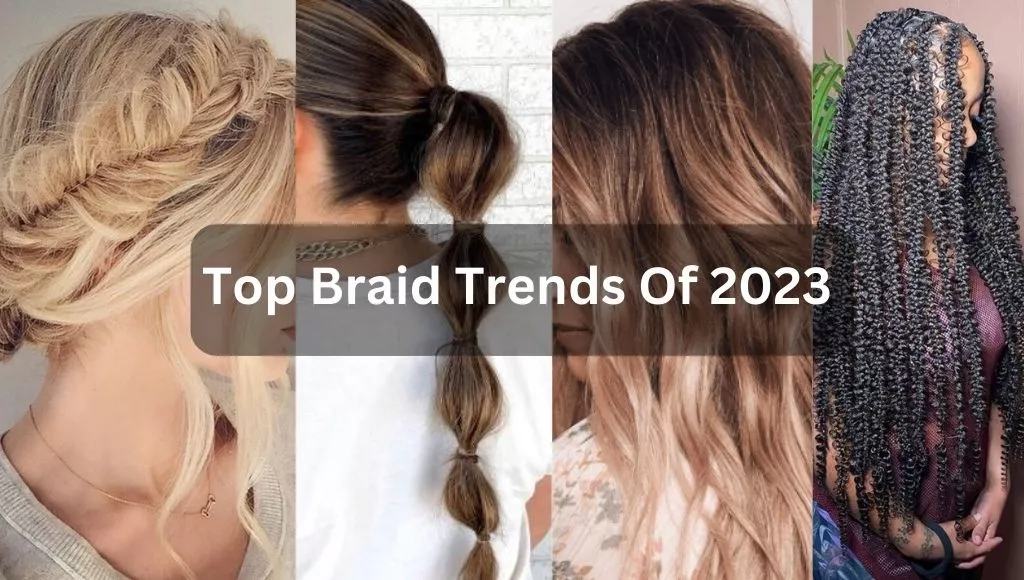 Braid Trends Of 2023